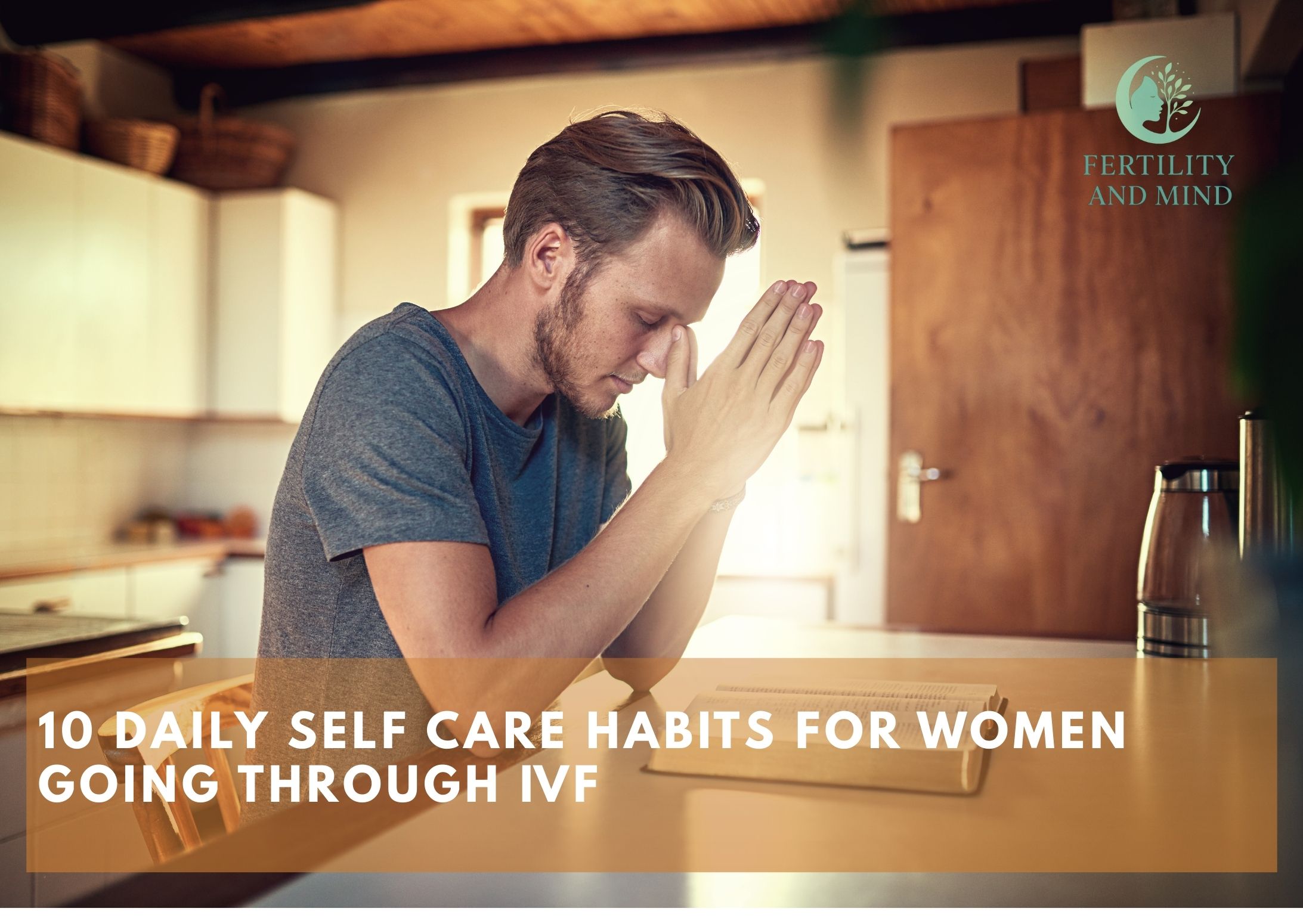 10 Daily Self Care Habits for Women Going Through IVF