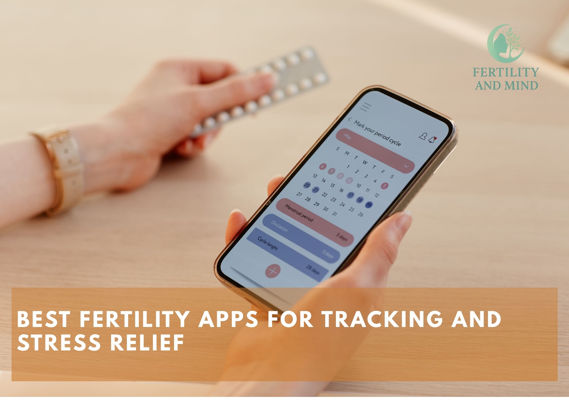 Best Fertility Apps for Tracking and Stress Relief
