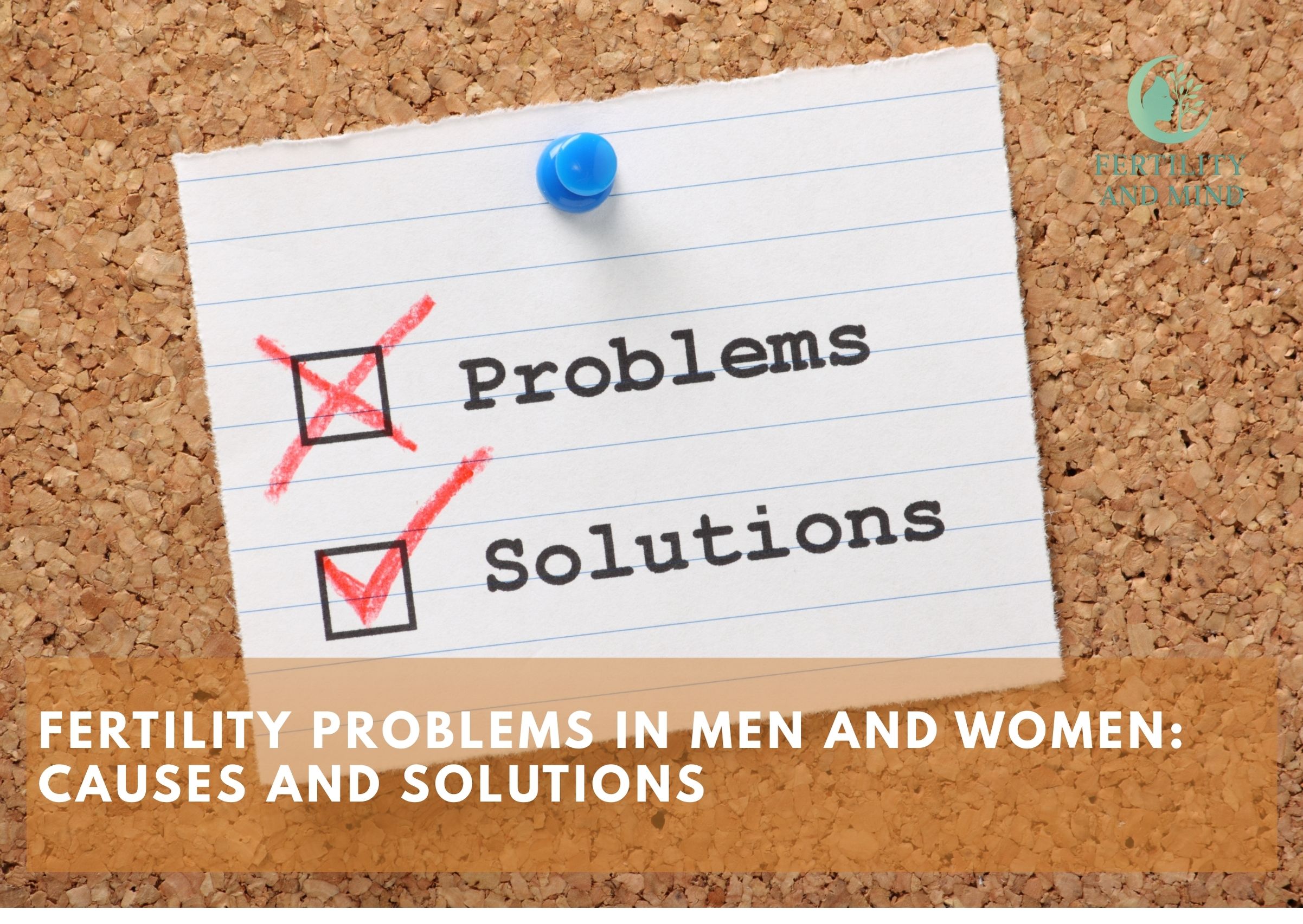 Fertility Problems in Men and Women Causes and Solutions