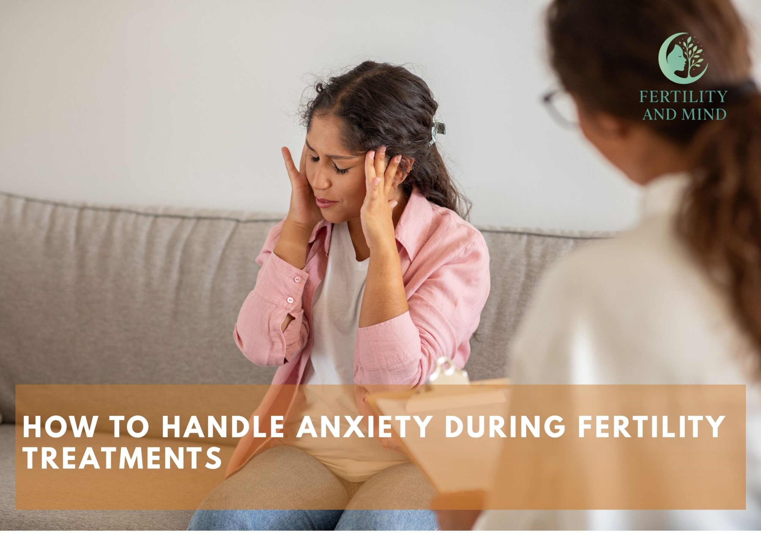 How to Handle Anxiety During Fertility Treatments