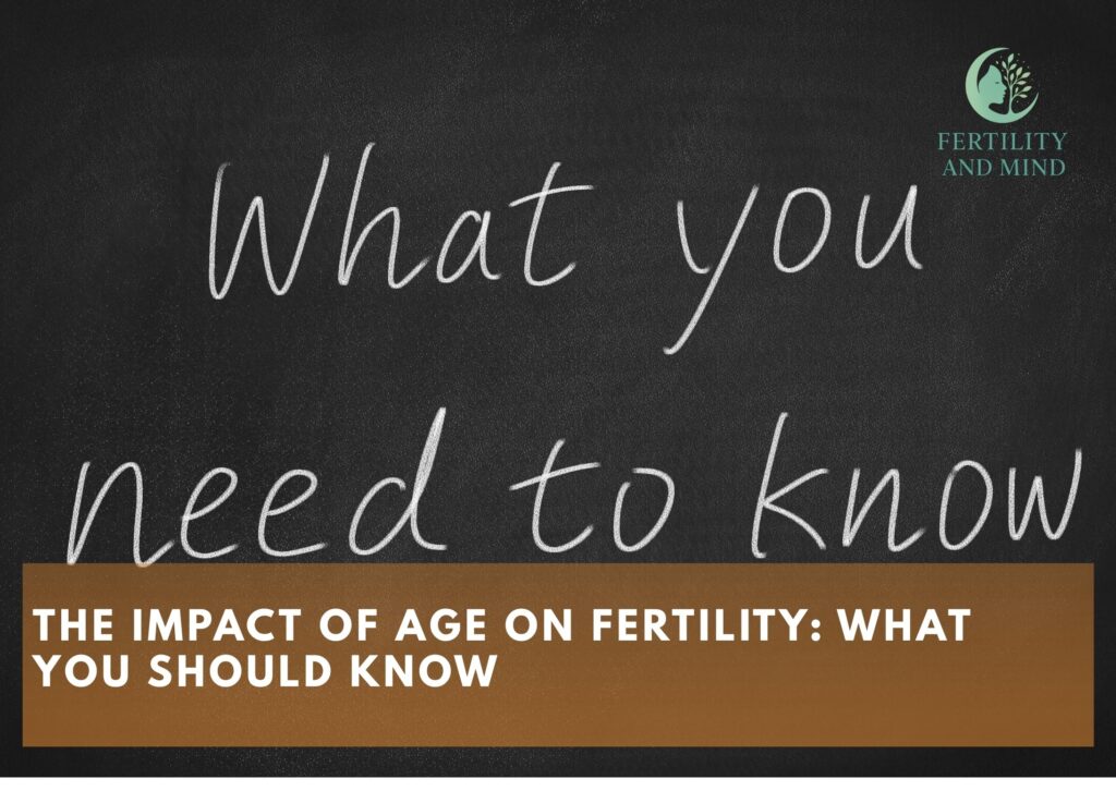 The Impact of Age on Fertility What You Should Know