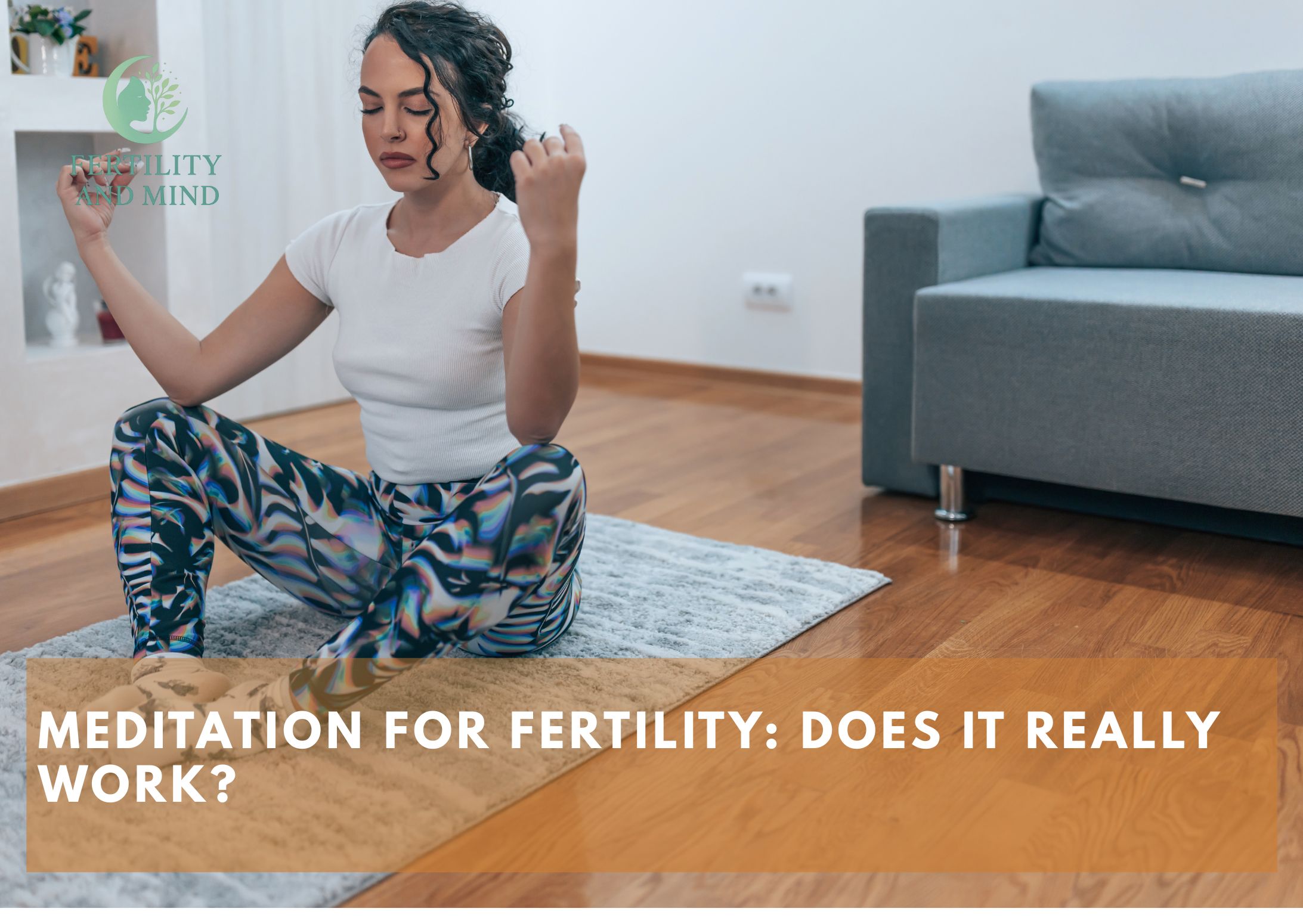Meditation for Fertility: Does It Really Work?